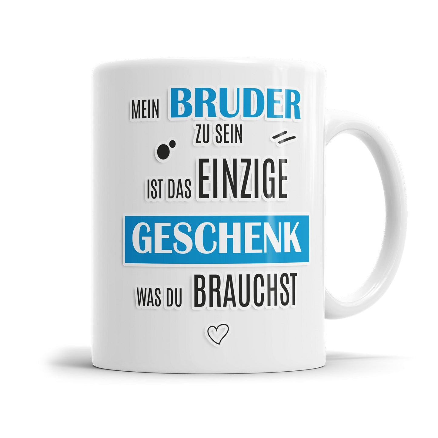 Humorvolle Bruder Tasse mit frechem Spruch