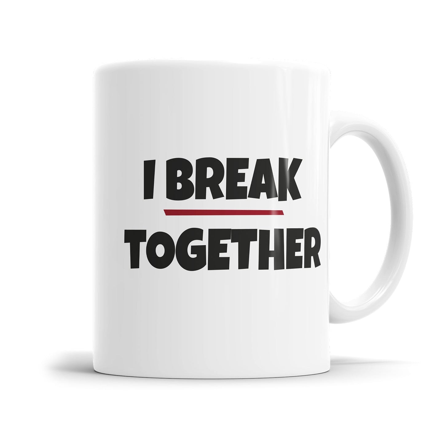 Denglisch Tasse mit dem bekannten Wortspiel „I break together"