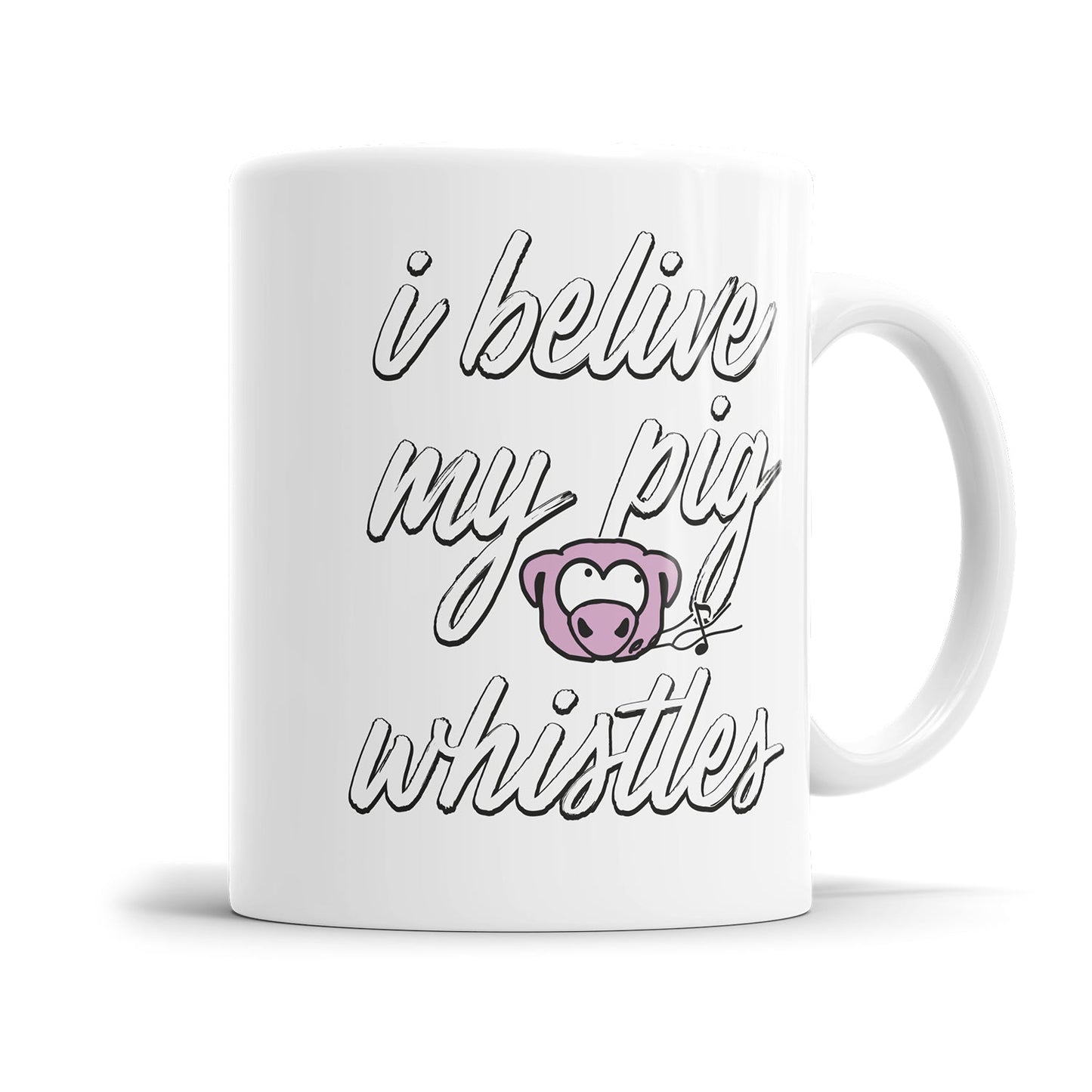 Denglisch Tasse mit dem Spruch „I believe my pig whistles"