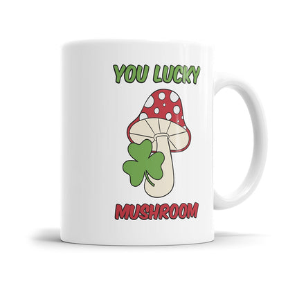 Lustige Denglisch Tasse mit dem Spruch „You lucky mushroom"