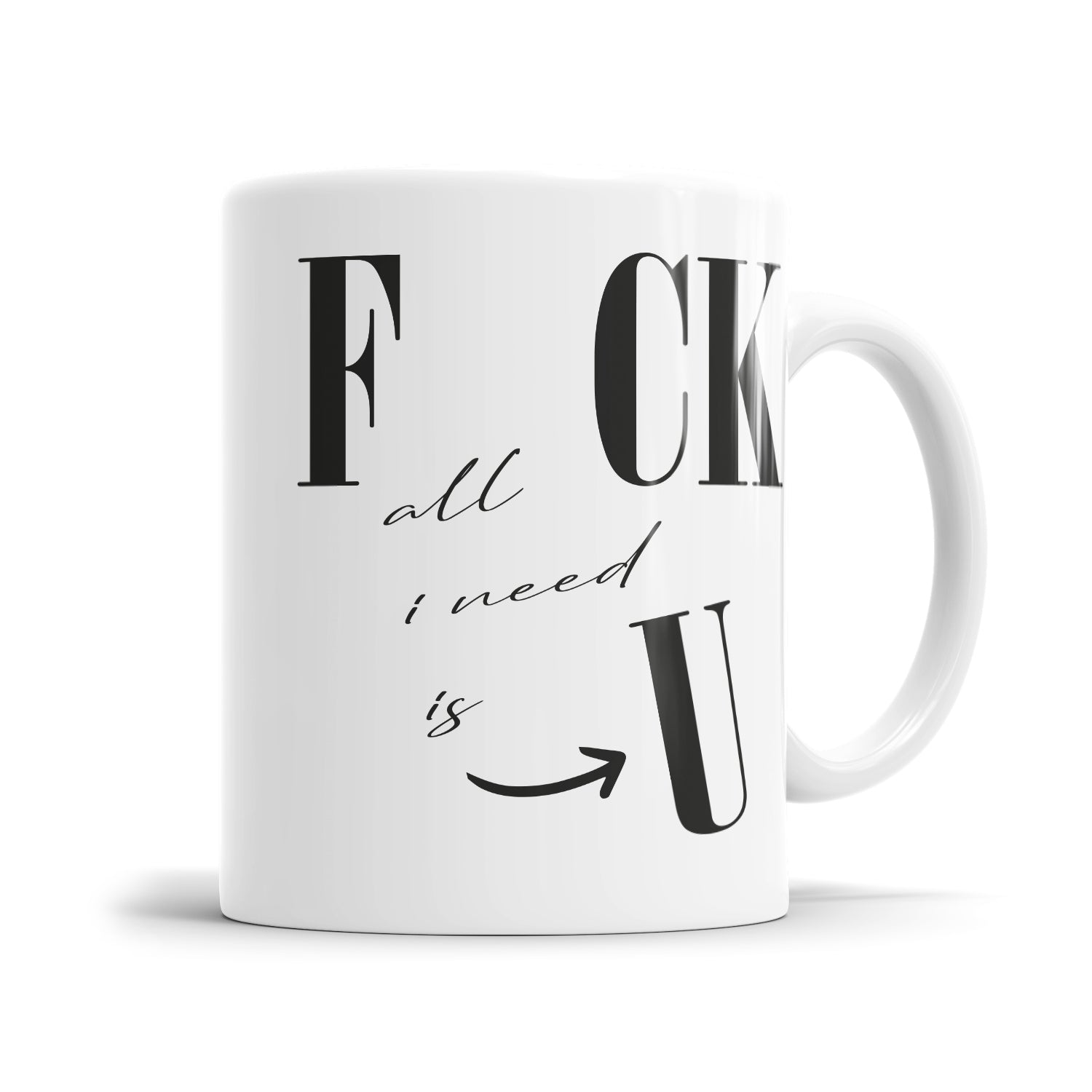 Freche Tasse mit provokantem Spruch „Fuck you - all you need is u"
