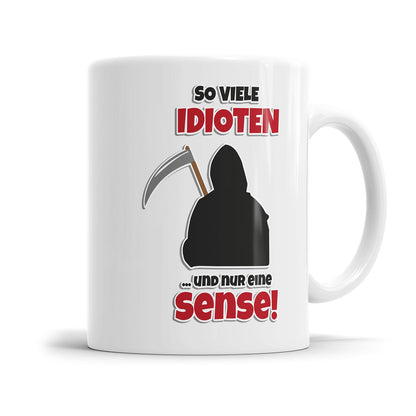 Freche Sprüche Tasse mit schwarzem Humor und Sensenmann