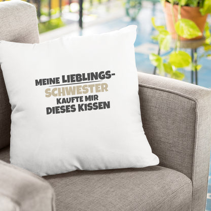 Bruder Kissen - Meine Lieblingsschwester kaufte mir dieses Kissen - Geschenk