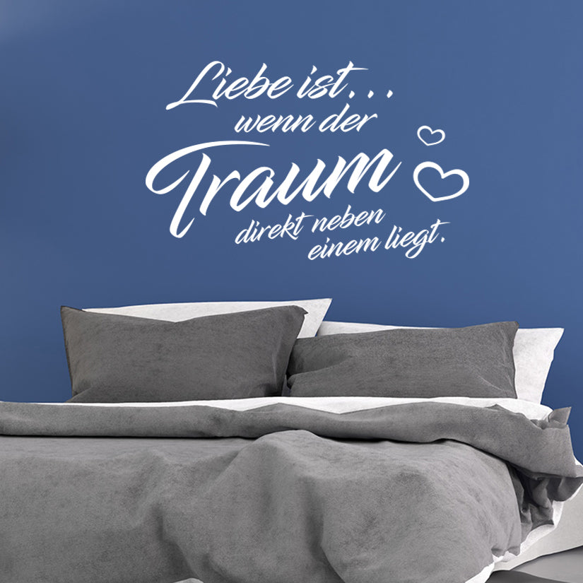 Liebe ist wenn der Traum direkt neben einem liegt Wandtattoo - Fulima