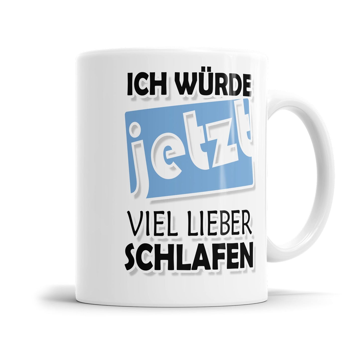 Morgenmuffel Tasse mit lustigen Spruch „Ich würde jetzt viel lieber schlafen"