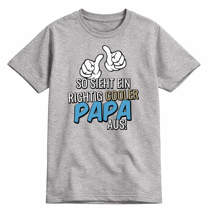 Papa Shirt Lustig - So sieht ein richtig cooler Papa aus - Shirt Grau - FULiMA®