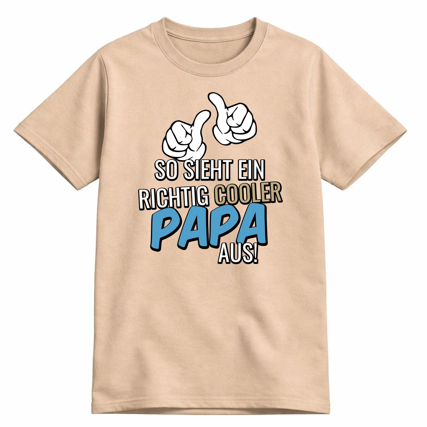 Papa Shirt Lustig - So sieht ein richtig cooler Papa aus - Shirt Sand - FULiMA®
