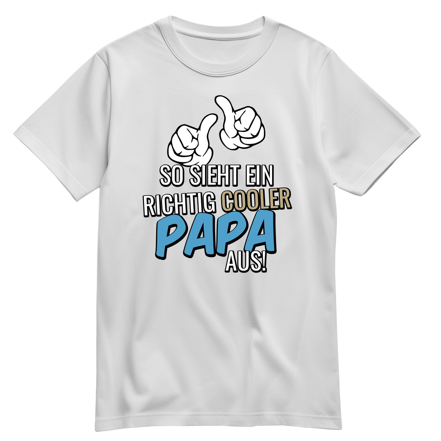 Papa Shirt Lustig - So sieht ein richtig cooler Papa aus - Shirt Weiß - FULiMA®