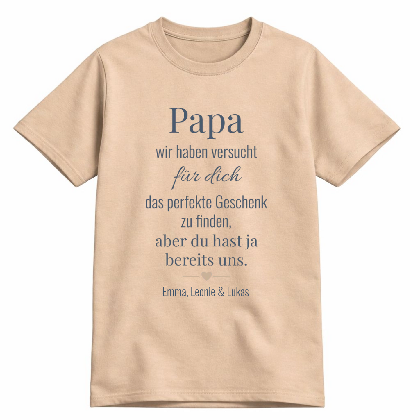 Papa Shirt personalisiert - Spruch - Wir haben versucht das beste Geschenk
