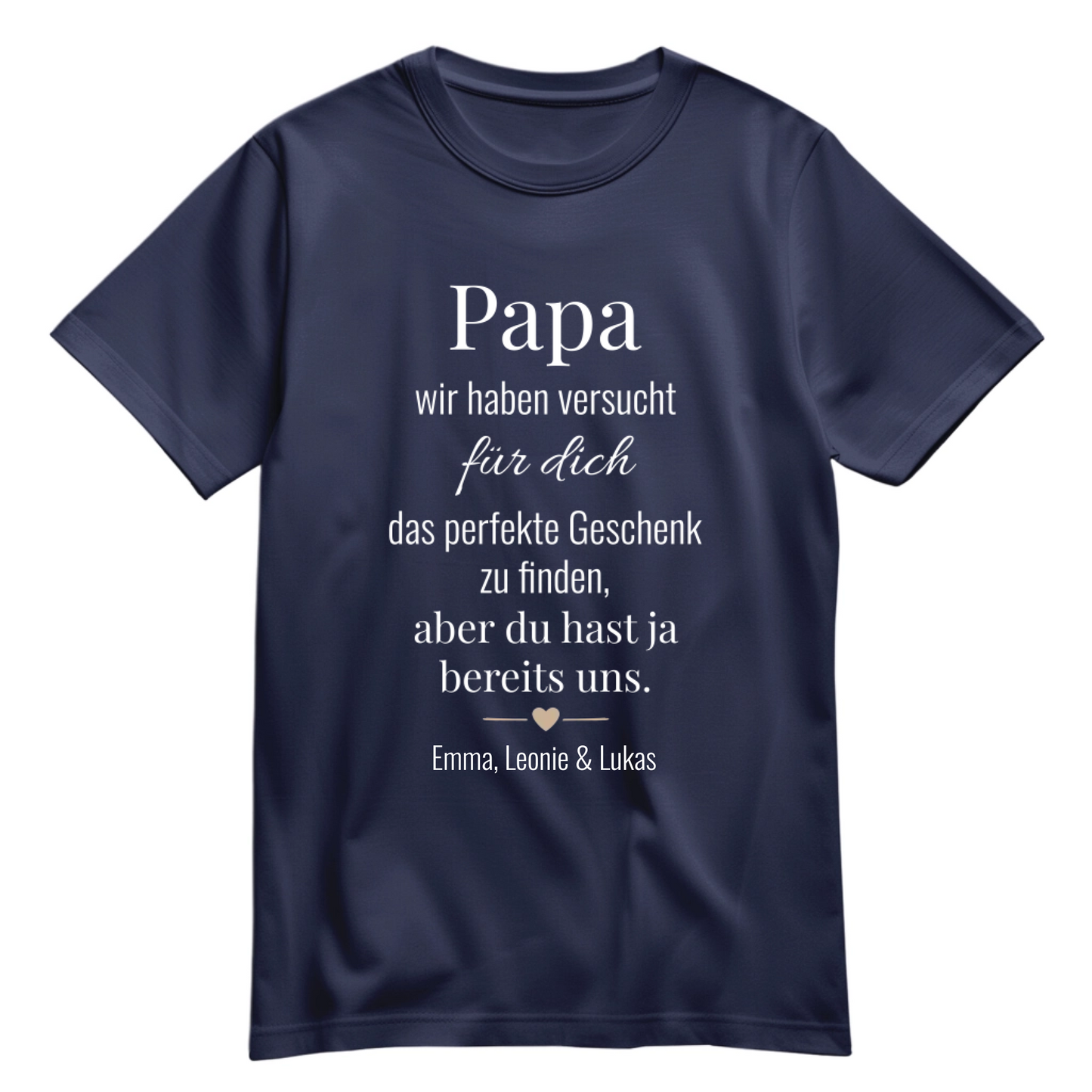 Papa Shirt personalisiert - Spruch - Wir haben versucht das beste Geschenk