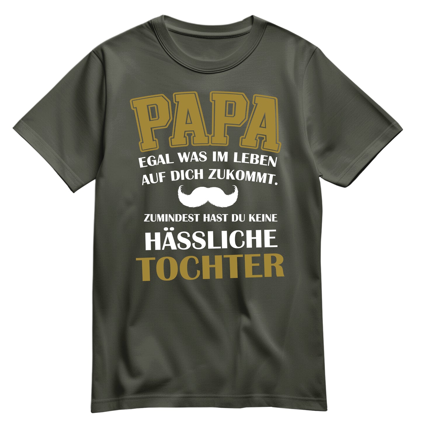 Papa Shirt mit Tochter-Spruch – Egal, was auf dich zukommt