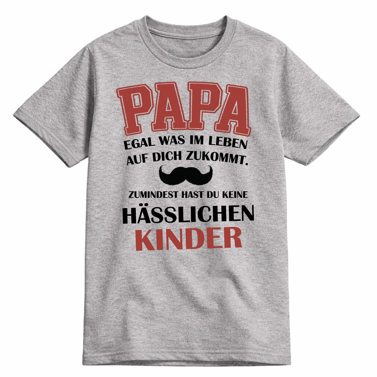 Papa Shirt mit Tochter-Spruch – Egal, was auf dich zukommt