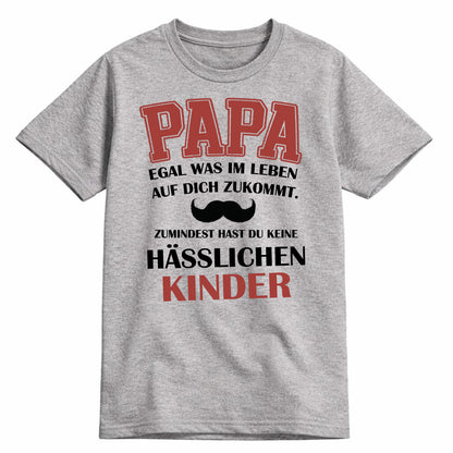 Papa Shirt mit Tochter-Spruch – Egal, was auf dich zukommt