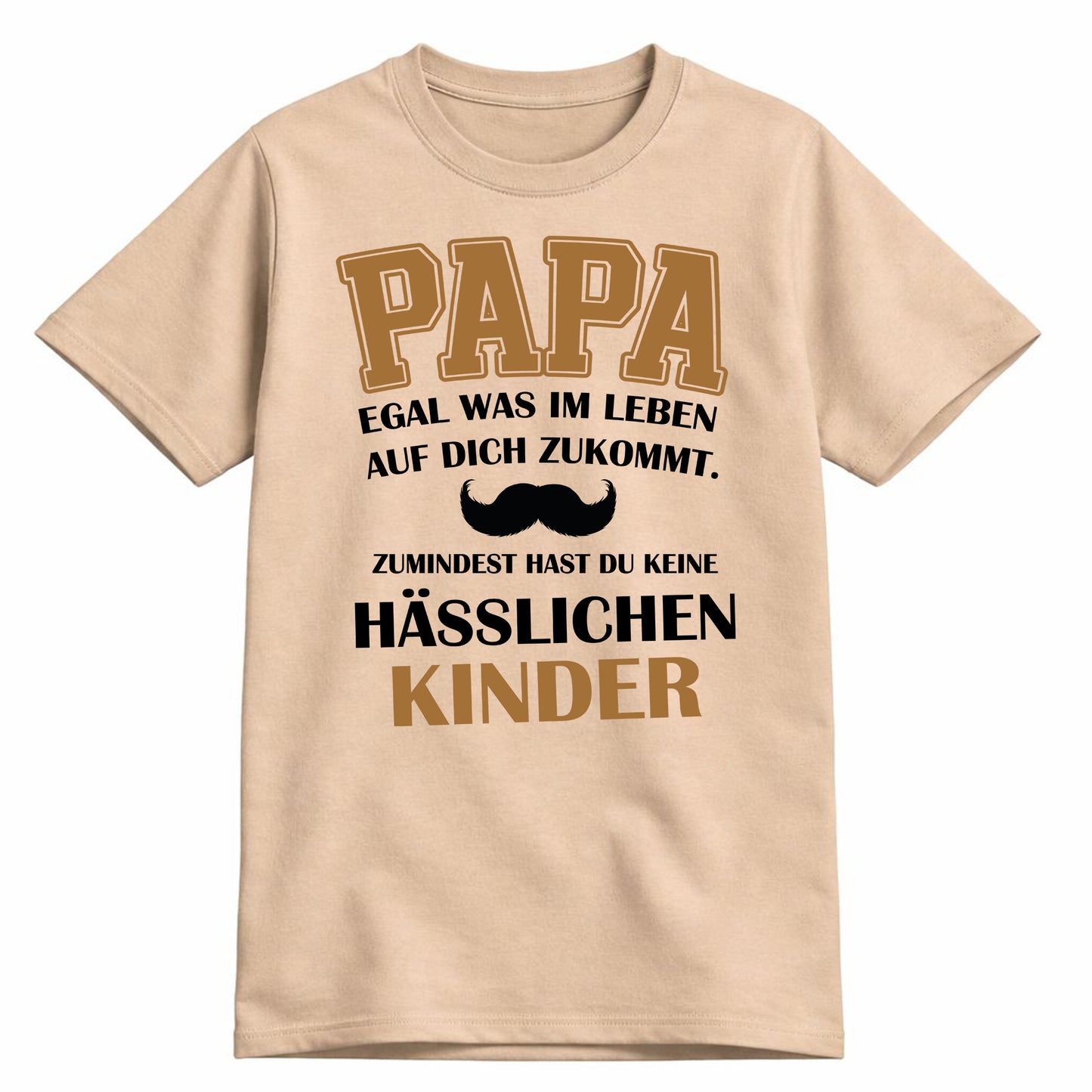 Papa Shirt mit Tochter-Spruch – Egal, was auf dich zukommt