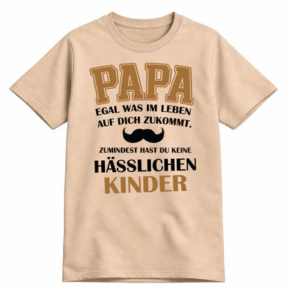 Papa Shirt mit Tochter-Spruch – Egal, was auf dich zukommt