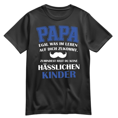 Papa Shirt mit Tochter-Spruch – Egal, was auf dich zukommt
