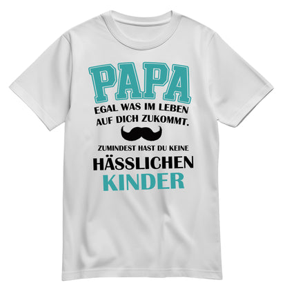 Papa Shirt mit Tochter-Spruch – Egal, was auf dich zukommt