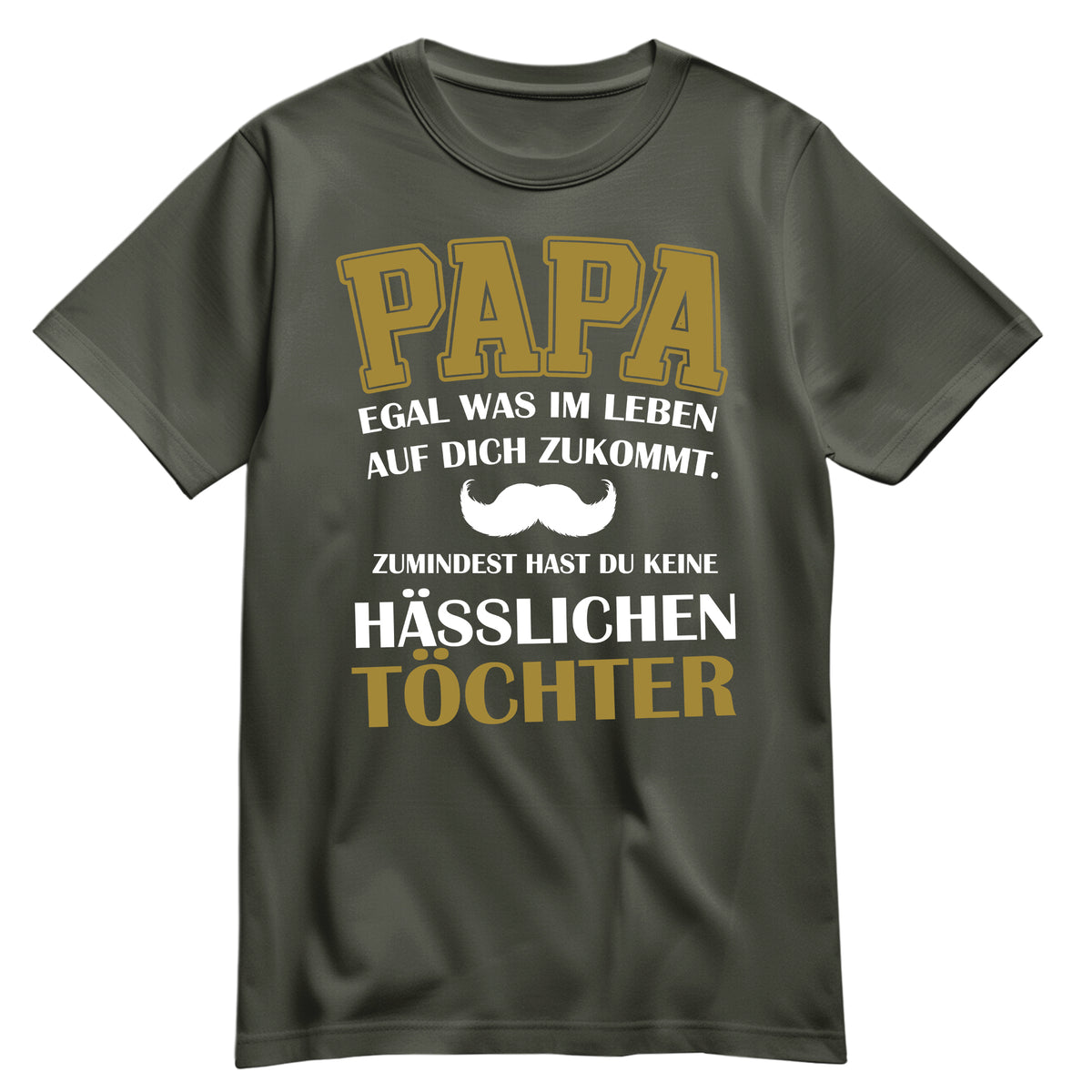 Papa Shirt mit Tochter-Spruch – Egal, was auf dich zukommt