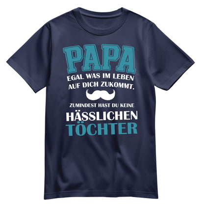 Papa Shirt mit Tochter-Spruch – Egal, was auf dich zukommt