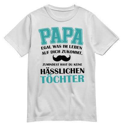Papa Shirt mit Tochter-Spruch – Egal, was auf dich zukommt