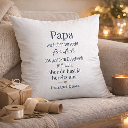 Papa Kissen - Wir haben versucht das beste Geschenk zu finden - Geschenkidee