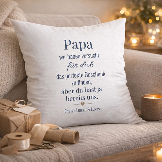 Papa Kissen - Wir haben versucht das beste Geschenk zu finden - Geschenkidee
