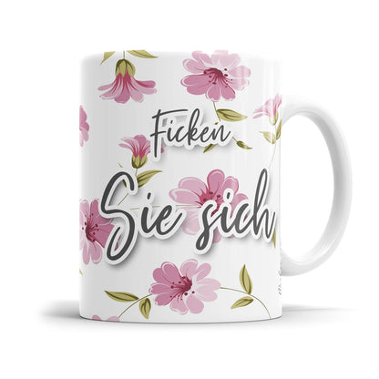 Provokante Sprüche Tasse im rosa Blumenlook