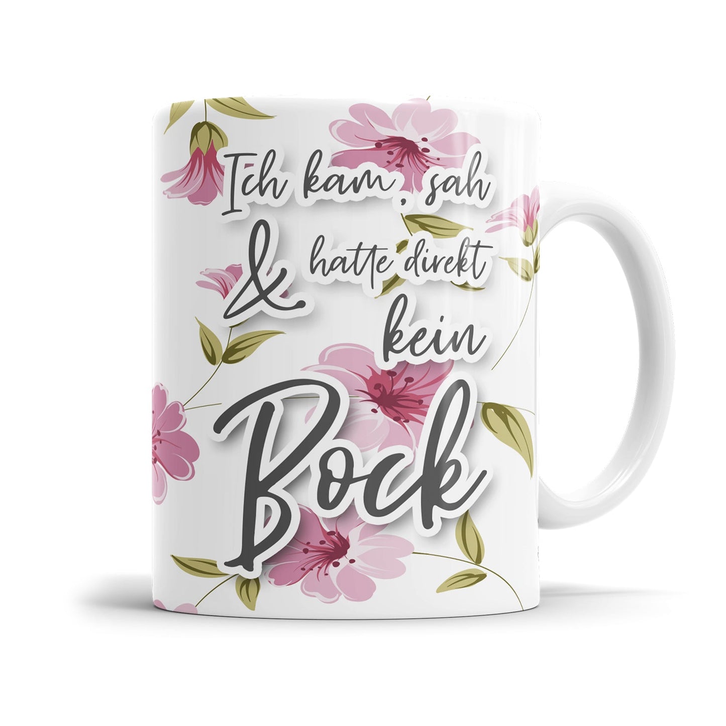 Freche Tasse mit humorvollem Spruch im Blumen Design