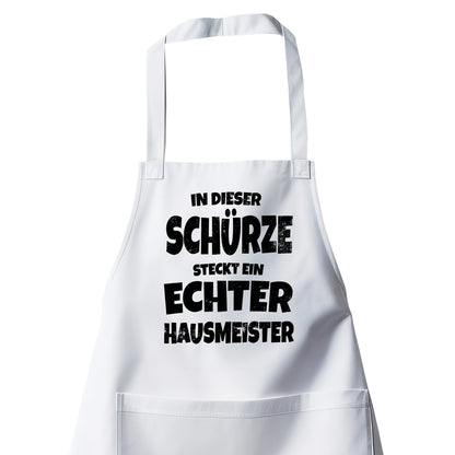 In dieser Schürze steckt ein echter Hausmeister - Schürze Weiß - Fulima
