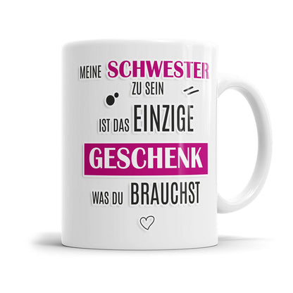 Humorvolle Schwester Tasse mit frechem Spruch