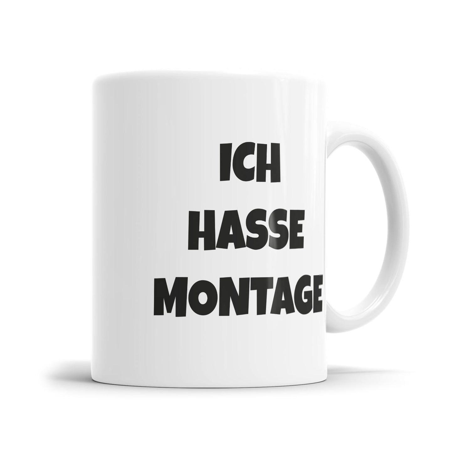 Lustige Tasse für genervte Menschen mit dem Spruch „Ich hasse Montage"