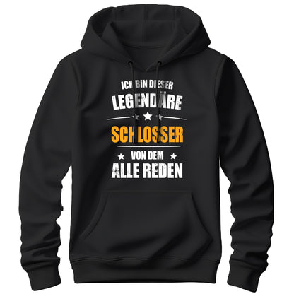 Ich bin dieser Legendäre Schlosser von dem alle reden - Hoodie Schwarz - FULiMA®