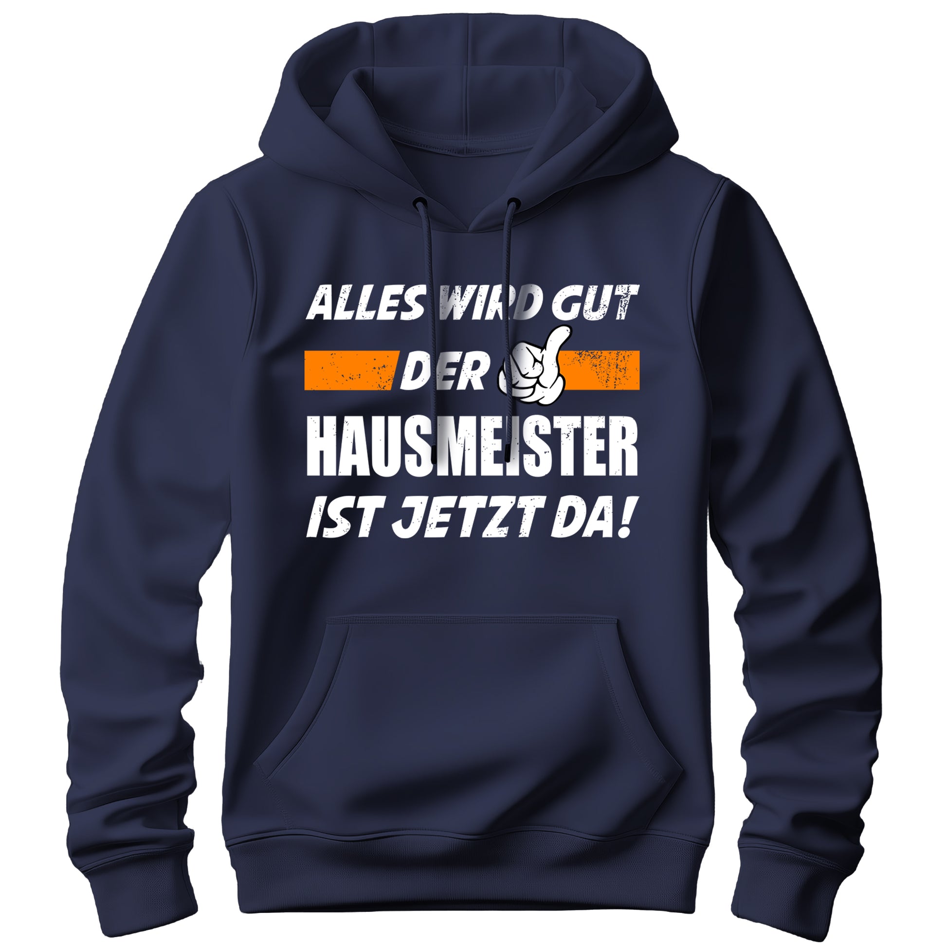 Alles wird gut der Hausmeister ist jetzt da - Hoodie Navy - FULiMA®