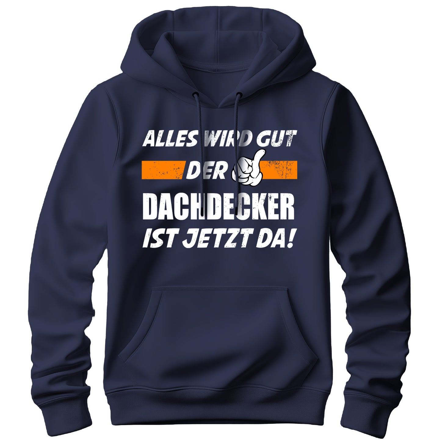 Alles wird gut der Dachdecker ist jetzt da - Hoodie Navy - FULiMA®