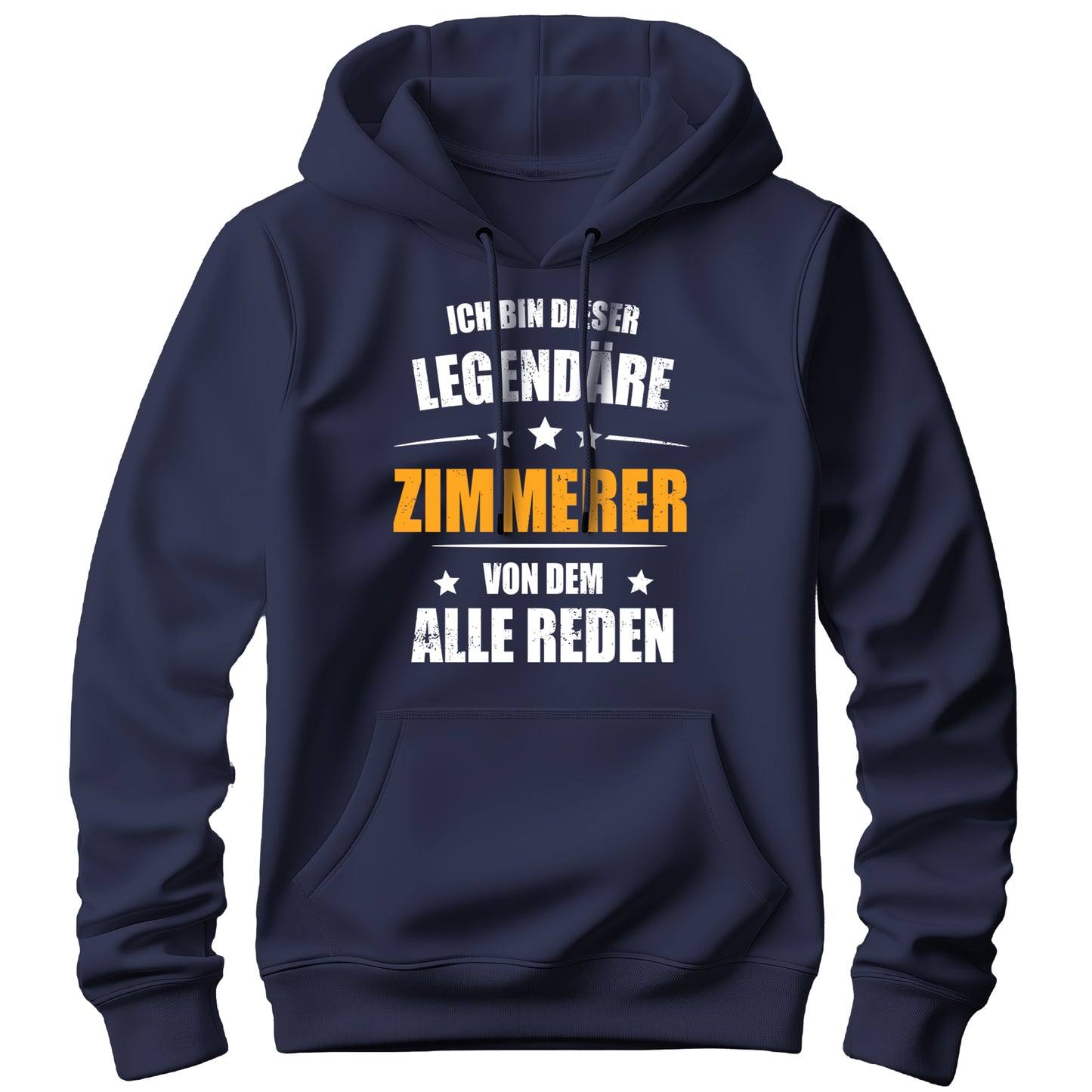 Ich bin dieser Legendäre Zimmerer von dem alle reden - Hoodie Navy - FULiMA®