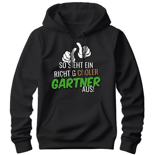 So sieht ein richtig cooler Gärtner aus - Hoodie Schwarz - FULiMA®