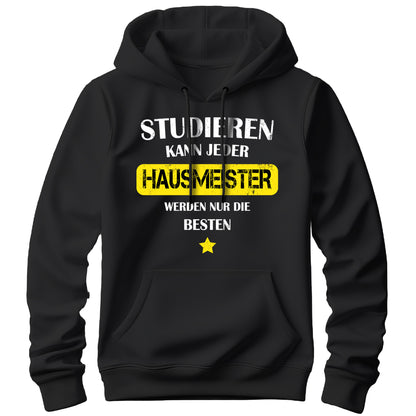 Studieren kann jeder - Hausmeister werden nur die besten - Hoodie Schwarz - FULiMA®