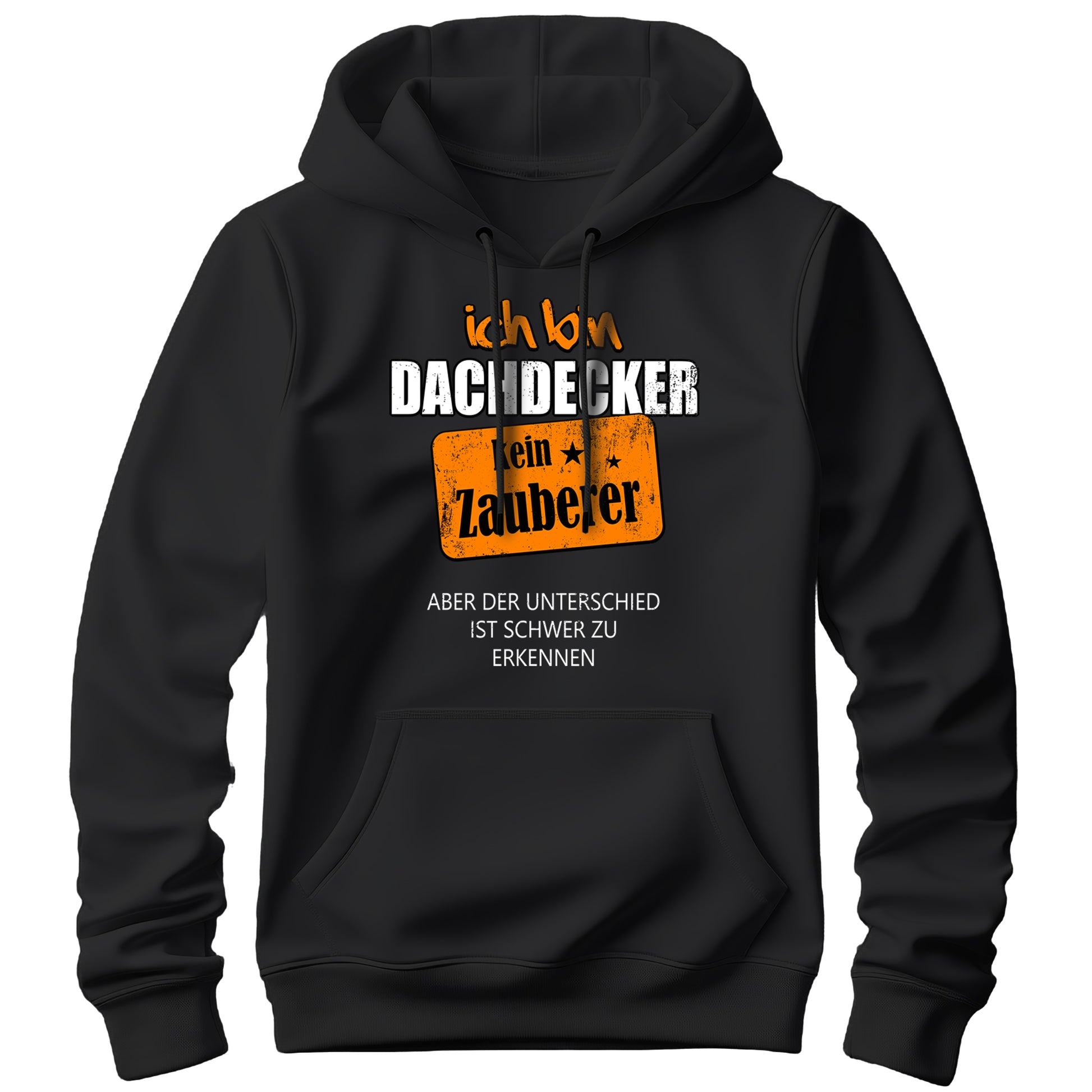 Ich bin Dachdecker kein Zauberer - Hoodie Schwarz - FULiMA®