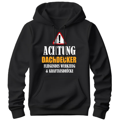 Achtung Dachdecker - Kraftausdrücke - Hoodie Schwarz - FULiMA®