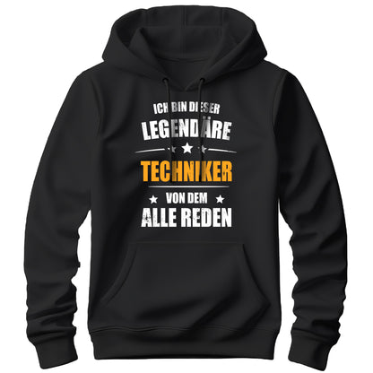 Ich bin dieser Legendäre Techniker von dem alle reden - Hoodie Schwarz - FULiMA®