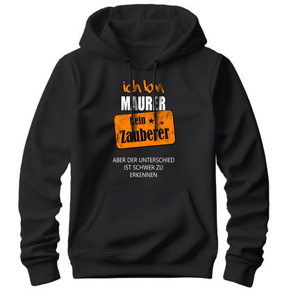 Ich bin Maurer kein Zauberer - Hoodie Schwarz - FULiMA®