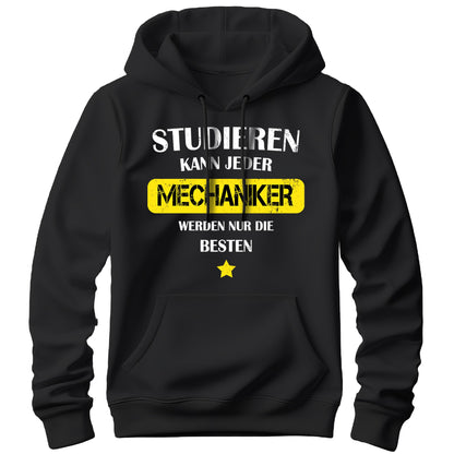 Studieren kann jeder - Mechaniker werden nur die besten - Hoodie Schwarz - FULiMA®