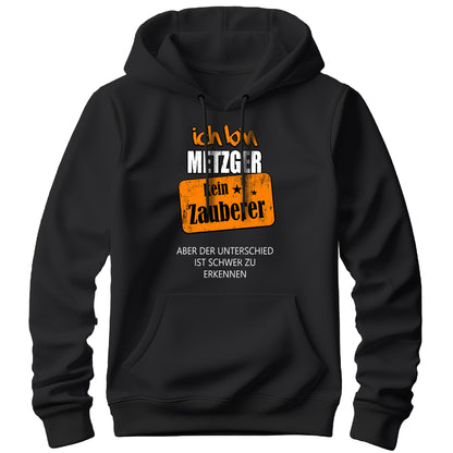 Ich bin Metzger kein Zauberer - Hoodie Schwarz - FULiMA®