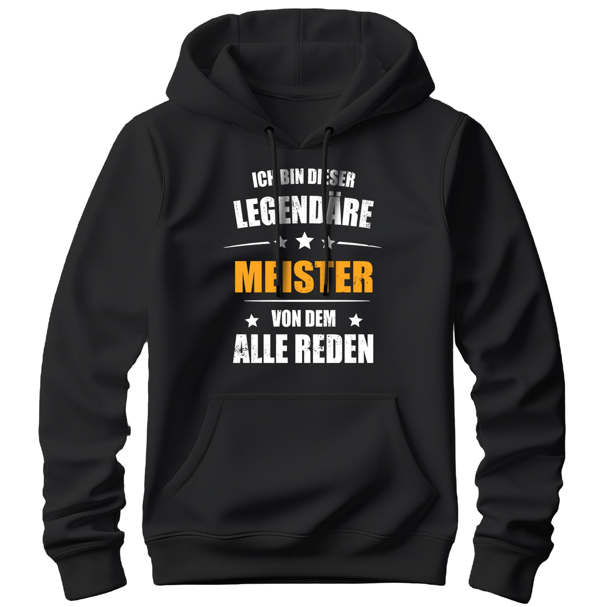 Ich bin dieser Legendäre Meister von dem alle reden - Hoodie Schwarz - FULiMA®