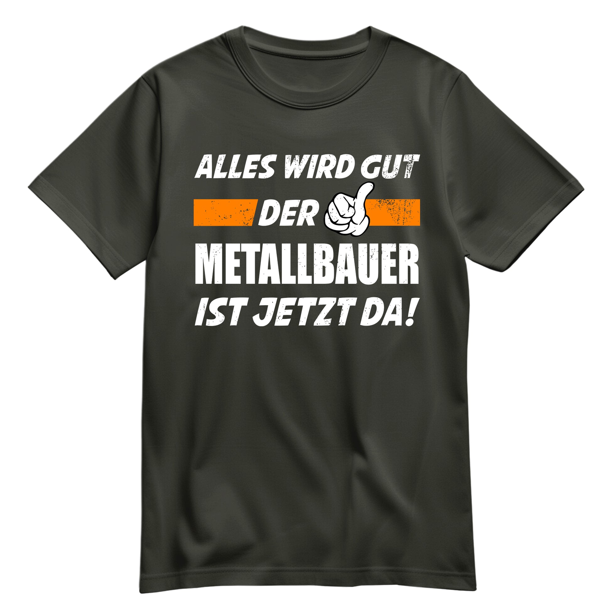 Alles wird gut der Metallbauer ist jetzt da - Shirt Khaki - FULiMA®