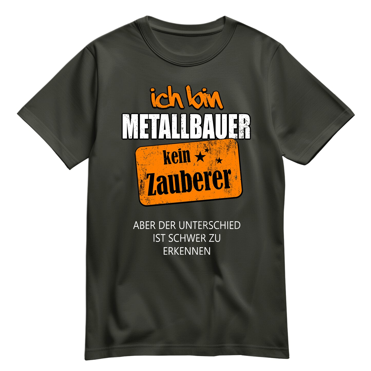 Ich bin Metallbauer - kein Zauberer - Shirt Khaki - FULiMA®