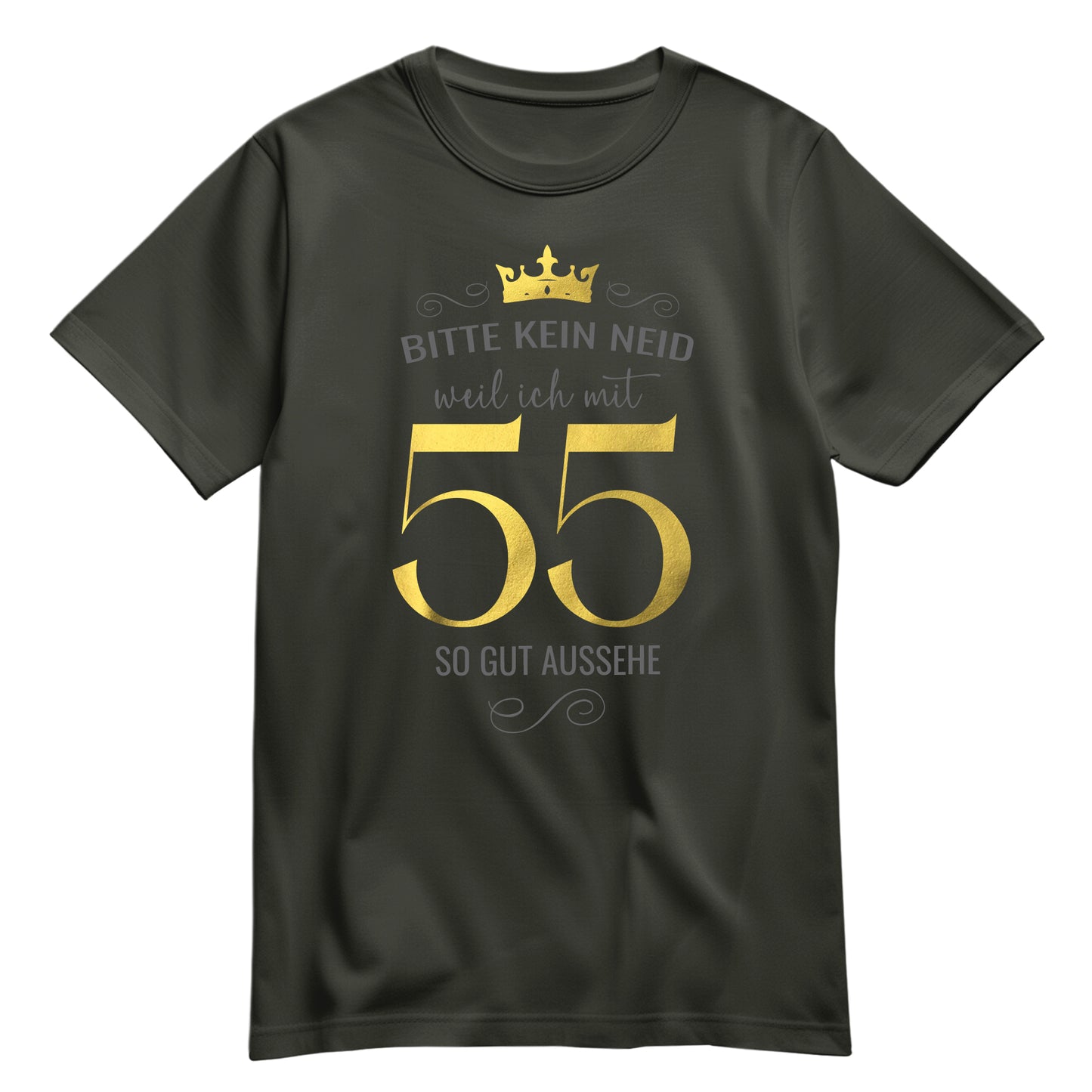 Bitte kein Neid weil ich mit 55 so gut aussehe - Krone - Geburtstag Shirt