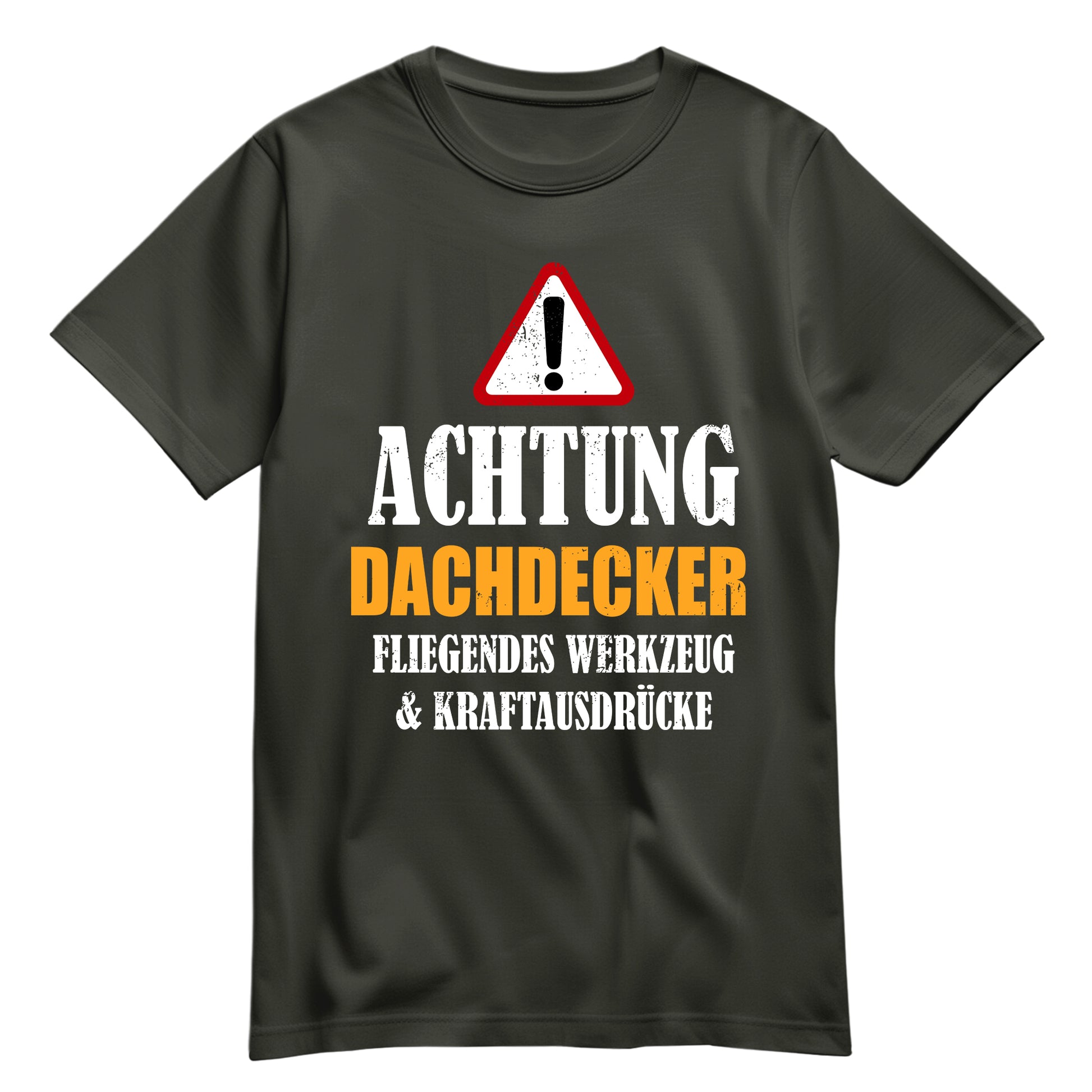 Achtung Dachdecker - Kraftausdrücke - Shirt Khaki - FULiMA®