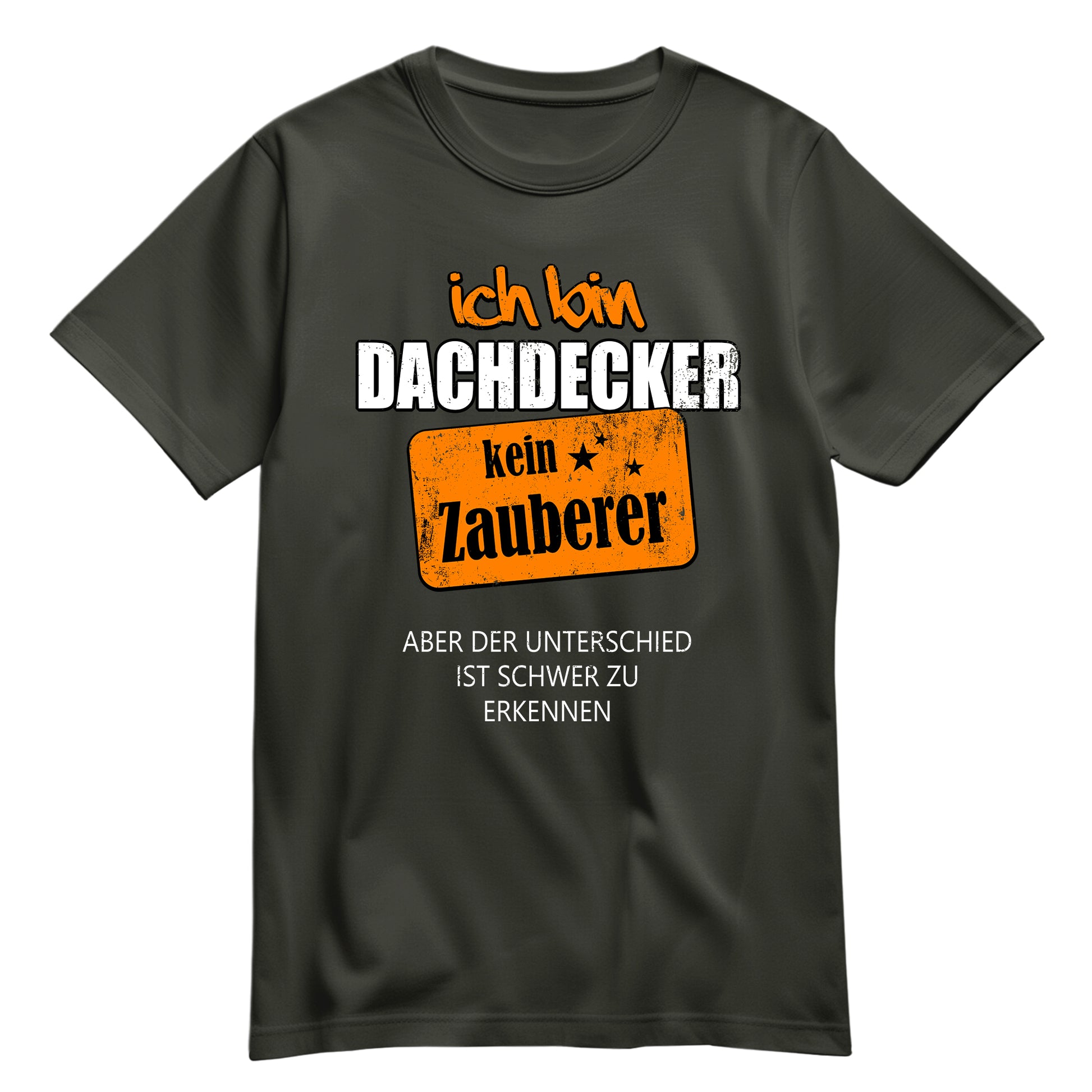 Ich bin Dachdecker - kein Zauberer - Shirt Khaki - FULiMA®