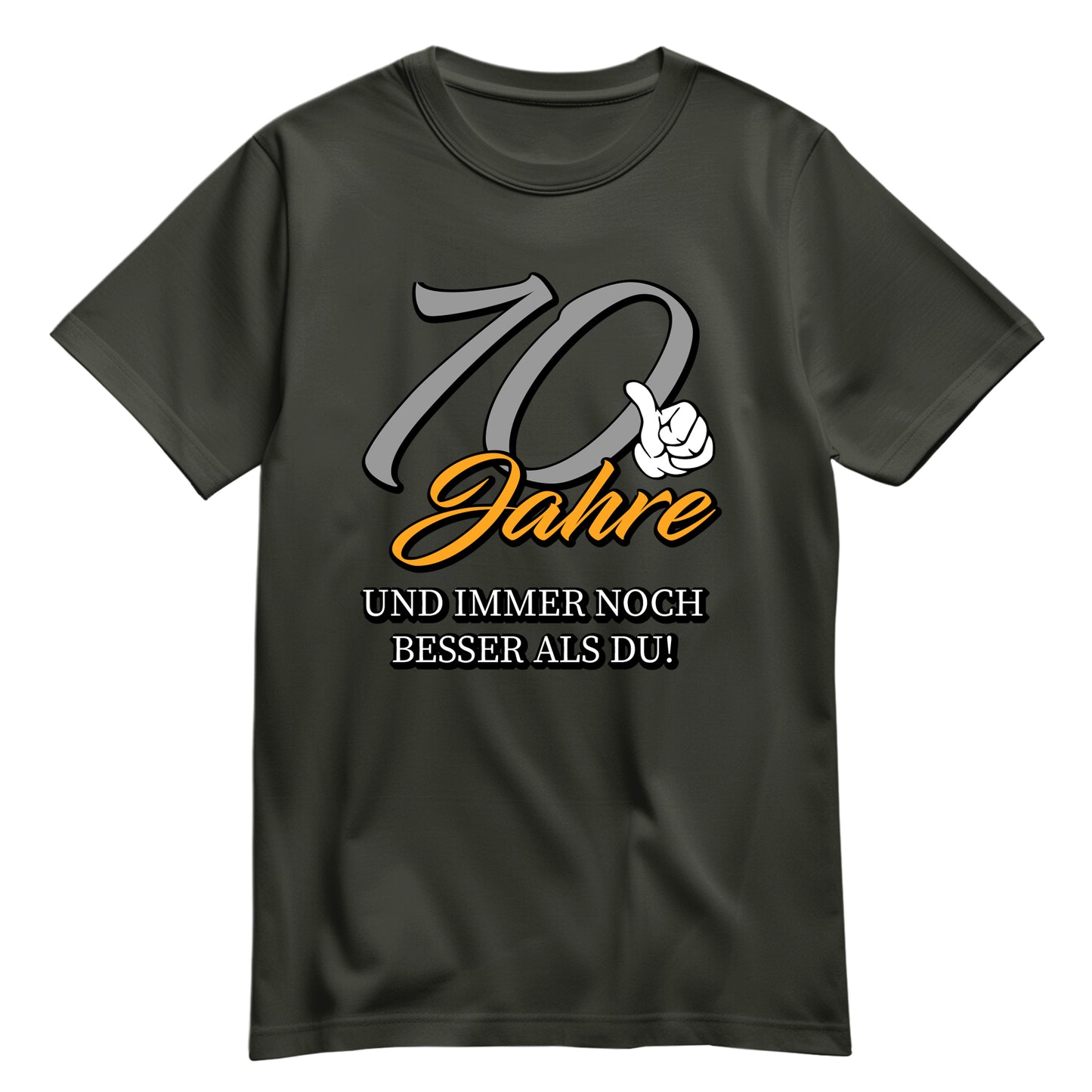 70 Jahre und immer noch besser als du - Geburtstag Shirt Khaki - FULiMA®